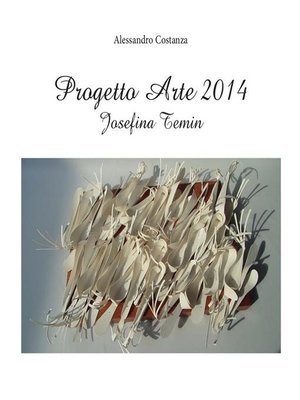 cover image of Progetto Arte 2014- Josefina Temin